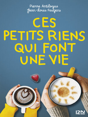 cover image of Ces petits riens qui font une vie